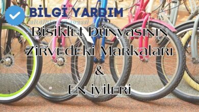 Bisiklet Dünyasının Zirvedeki Markaları & En iyileri