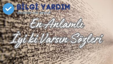 En Anlamlı 30 Adet İyi ki Varsın Sözü