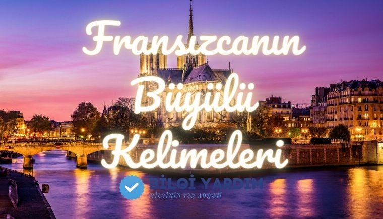 Fransızcanın Büyülü Kelimeleri